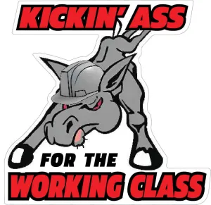 Kicking Ass For The Working Class